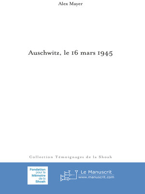 cover image of Auschwitz, le 16 mars 1945